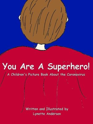 cover image of You Are a Superhero! a Children's Picture Book About the Coronavirus
